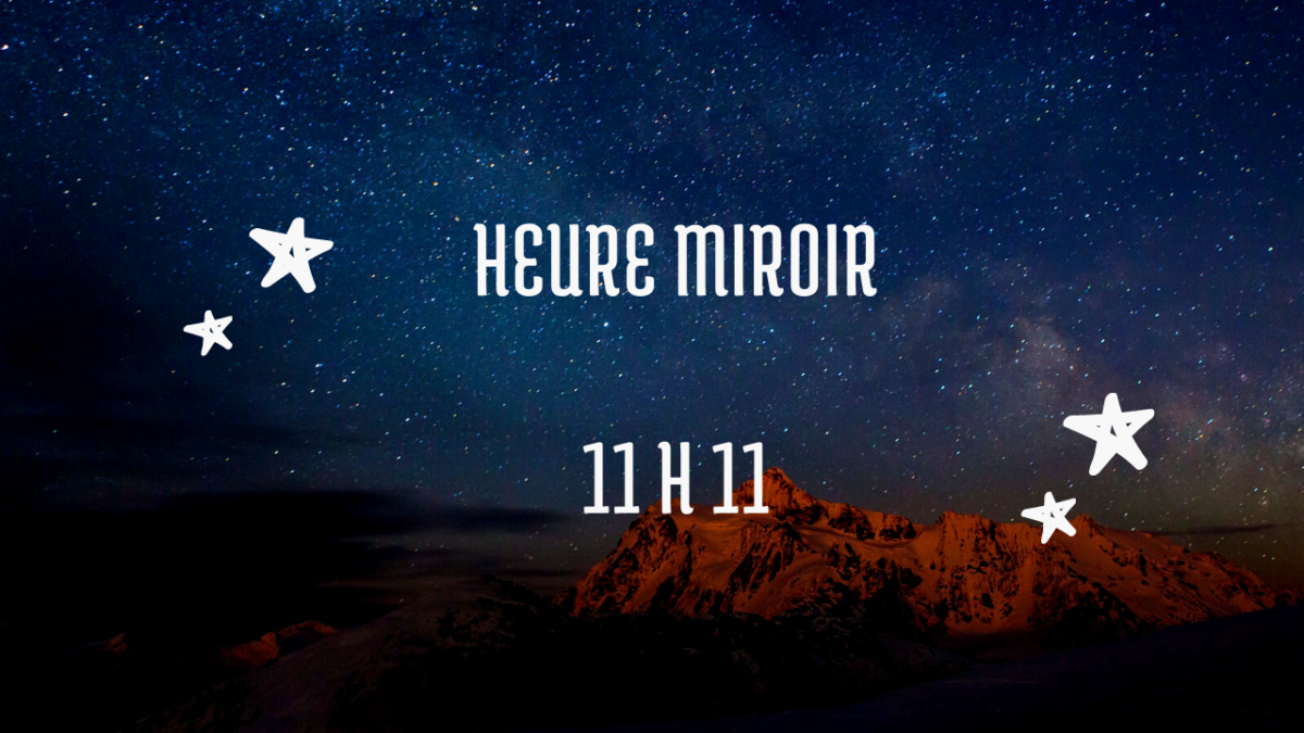Heure miroir 11 h 11 - Message et Signification